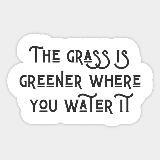 The Grass is Greener Sticker by ryanmcintire1232